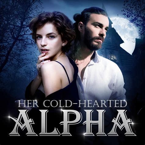 ALEJANDRO I left the office trying to control my emotions. . Her cold hearted alpha pdf free download